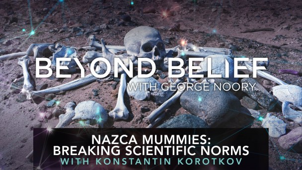 183188 Bb S12e3 Nazca Mummies Breaking Scientific Norms W Konstantin Korotkov 16x9