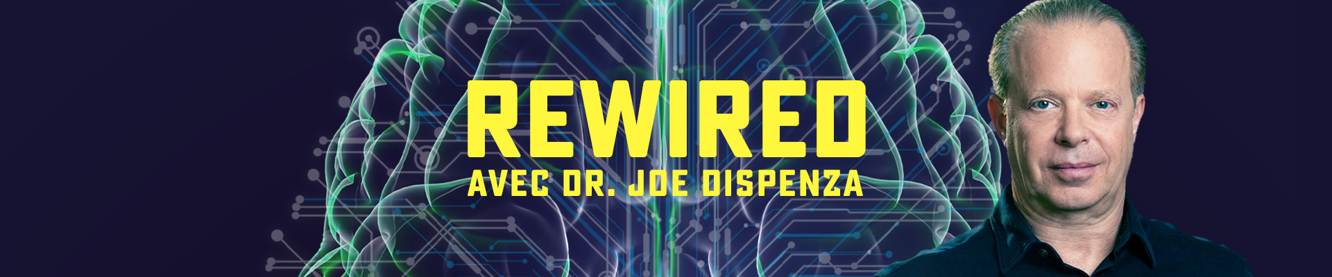 183821 Rewired W Dr Joe Dispenza Series Fr Series Hero