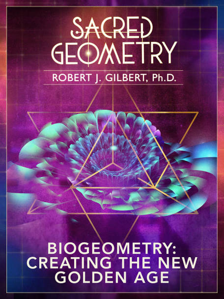 Biogeometry Creating The New Golden Age 3x4