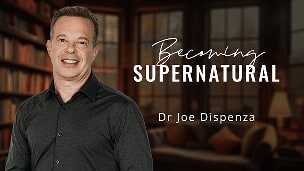 Becoming Super Natural - Dr Joe Dispenza