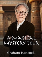 A Magical Mystery Tour: Graham Hancock
