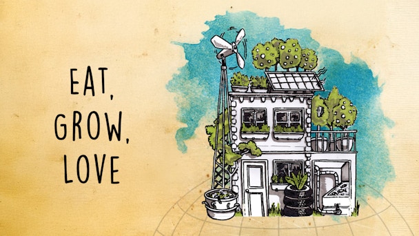 Eat, Grow, Love 16x9