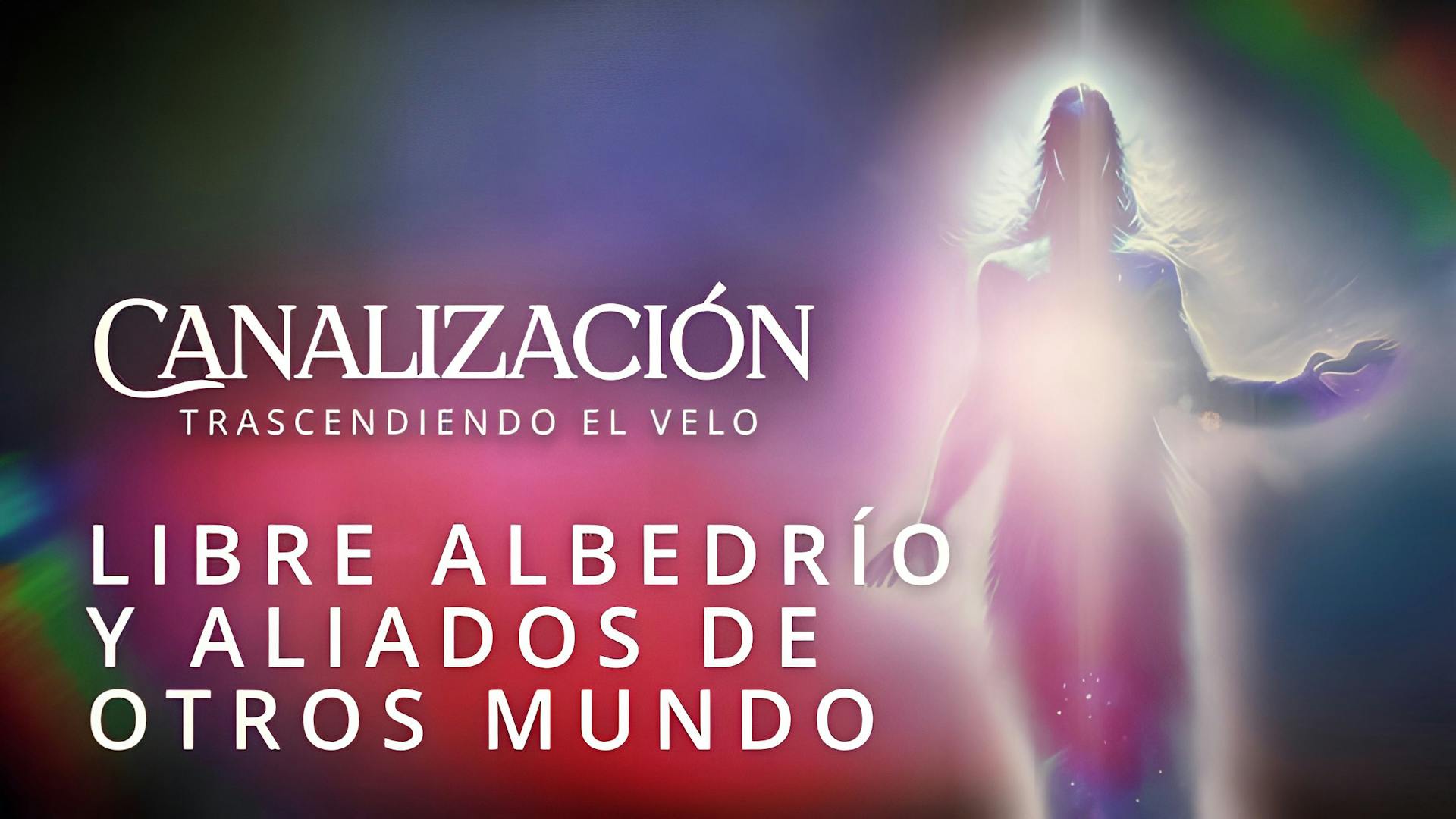 Libre Albedrío Y Aliados De Otros Mundo