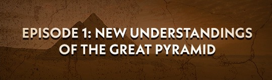 Ancient Civilizations Episode 1 New Understanding Of The Great Pyramid