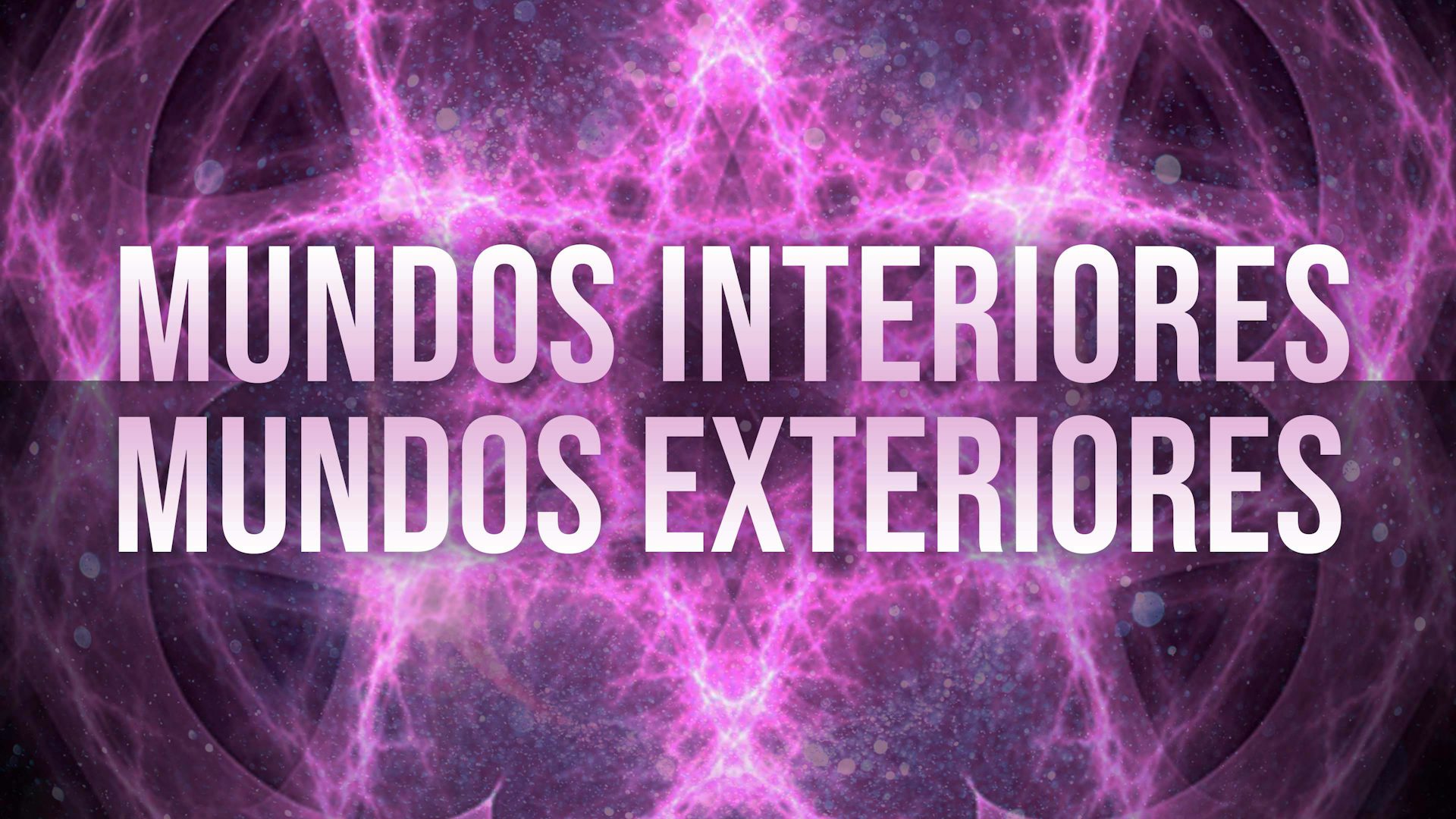 Mundo Interiores Mundos Exteriores