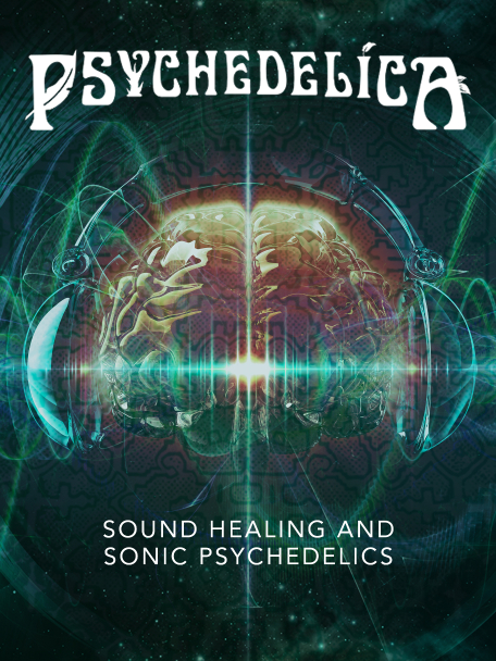Sound Healing And Sonic Psychedelics 3x4