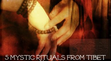 Recharge Your Body with These 5 Mystic Rituals from Tibet