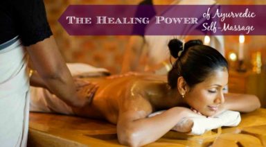 The Healing Power of Ayurvedic Self-Massage