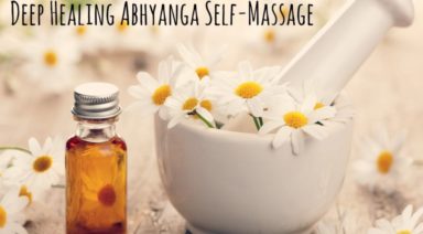 Seeking deep healing? The Ayurvedic Abhyanga is the self-massage for you