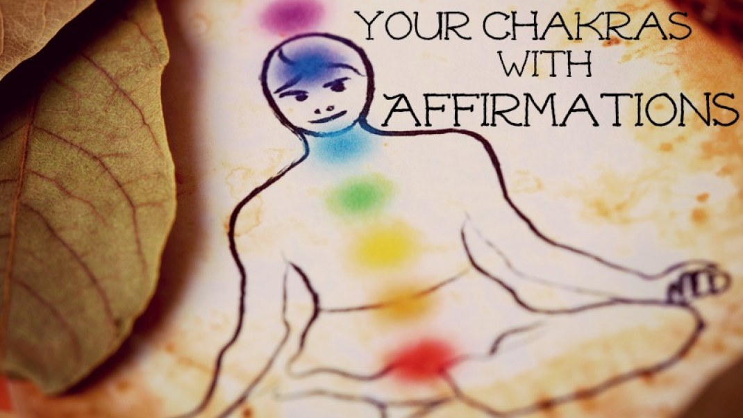 Balance Your Seven Chakras Through the Power of Affirmations