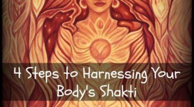 4 Simple Steps to Feeling the Presence of Shakti