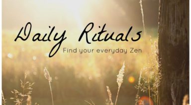 Daily Rituals: 19 Expert Ways to Find Your Everyday Zen