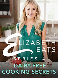 elizabeth eats series 4 dairy free cooking