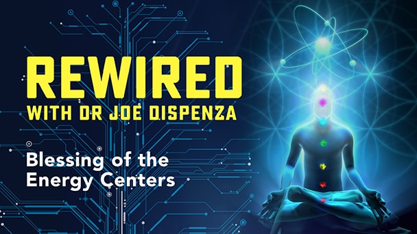 Rewired — Episode 13 — Blessing of the Energy Centers