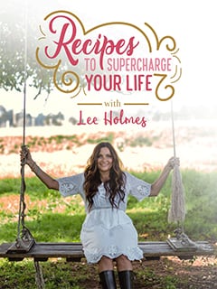 lee holmes recipes to supercharge your life