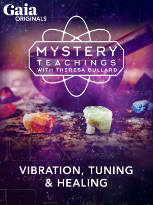 Vibration, Tuning & Healing 3x4